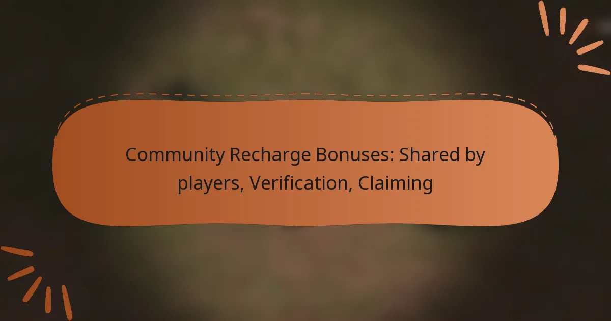 featured-image-community-recharge-bonuses-shared-by-players-verification-claiming