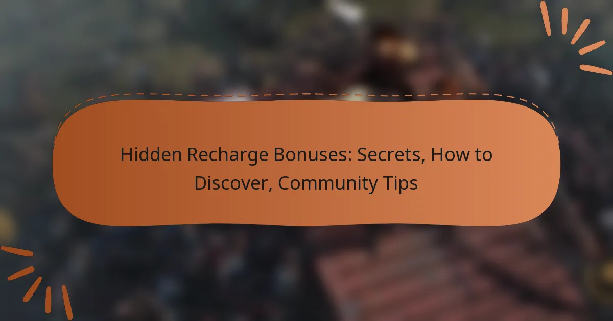 featured-image-hidden-recharge-bonuses-secrets-how-to-discover-community-tips