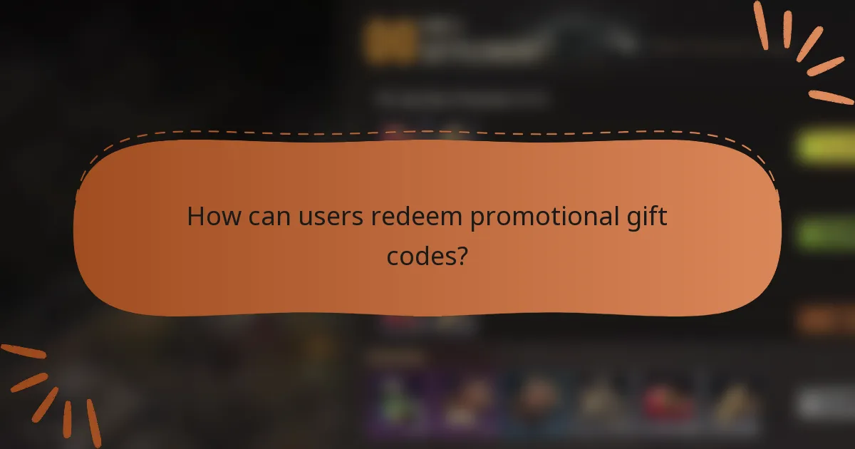 How can users redeem promotional gift codes?