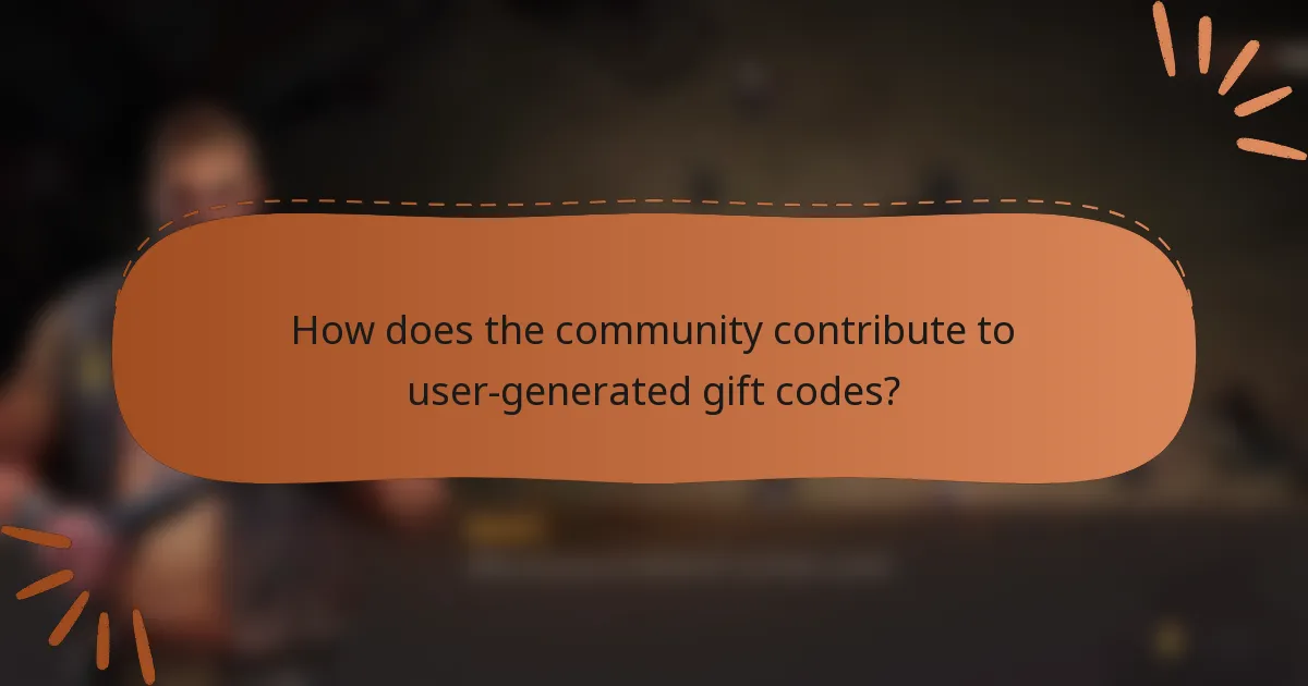 How does the community contribute to user-generated gift codes?