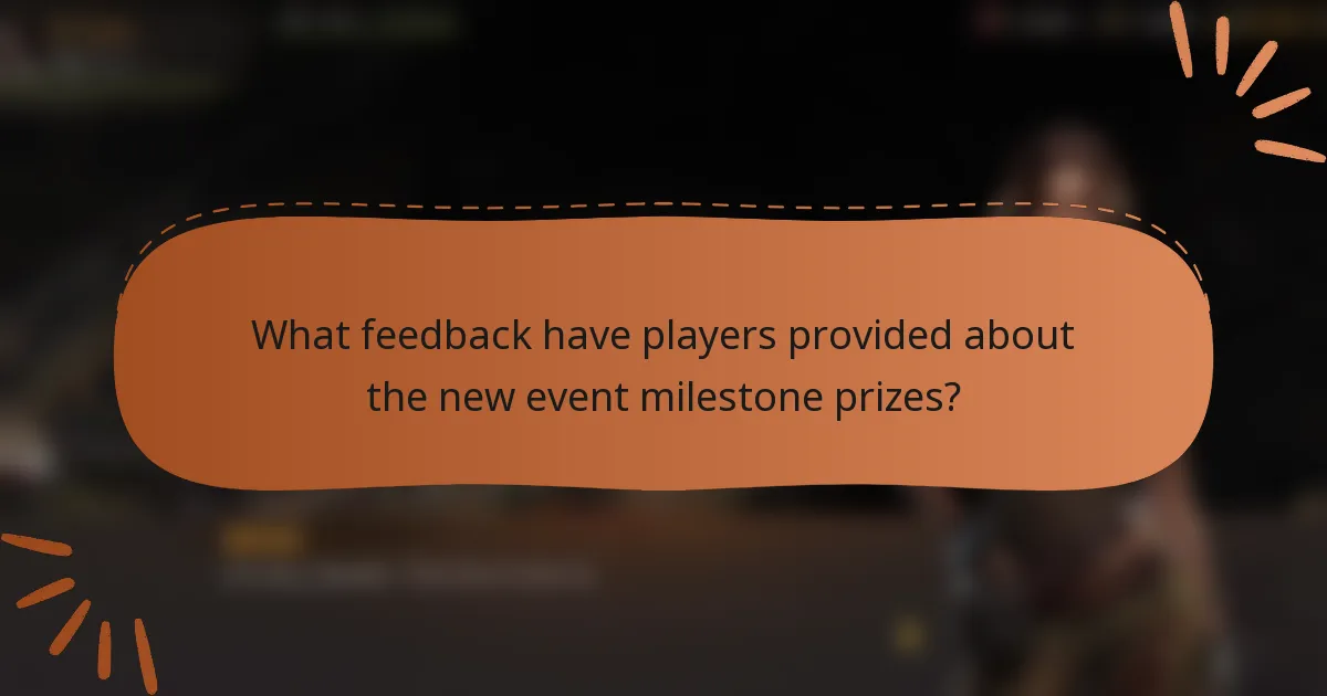 What feedback have players provided about the new event milestone prizes?