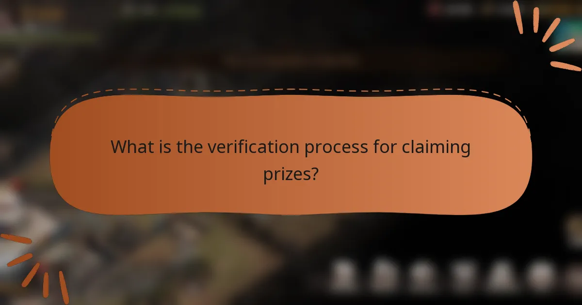 What is the verification process for claiming prizes?