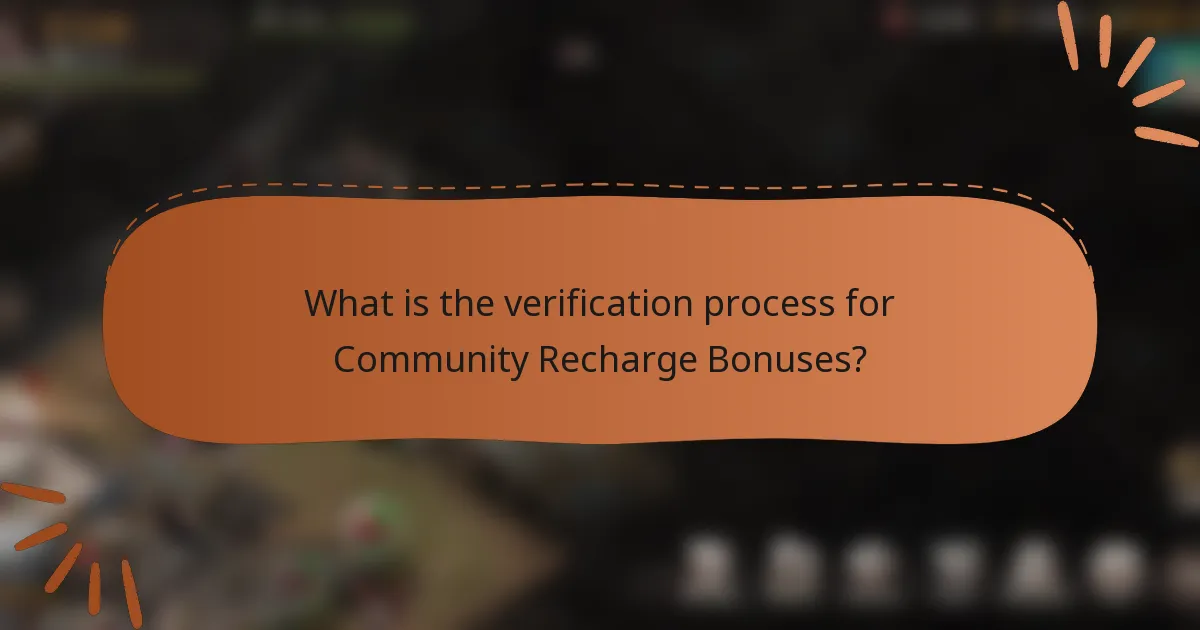 What is the verification process for Community Recharge Bonuses?