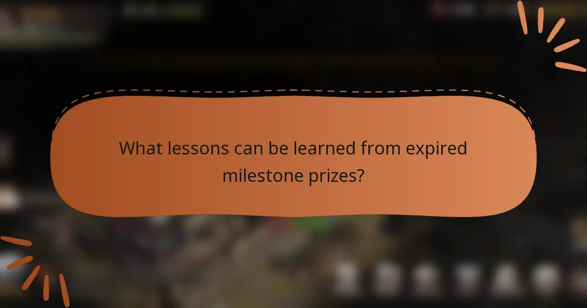 What lessons can be learned from expired milestone prizes?