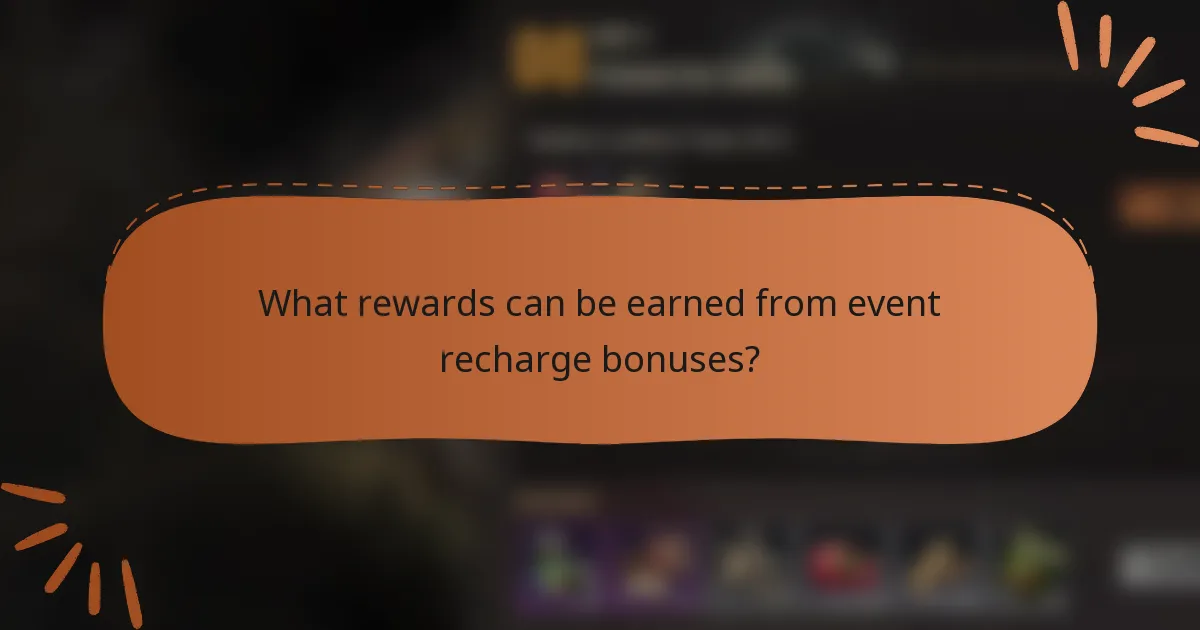 What rewards can be earned from event recharge bonuses?