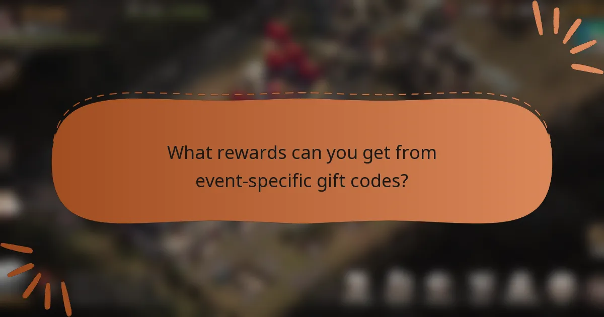 What rewards can you get from event-specific gift codes?