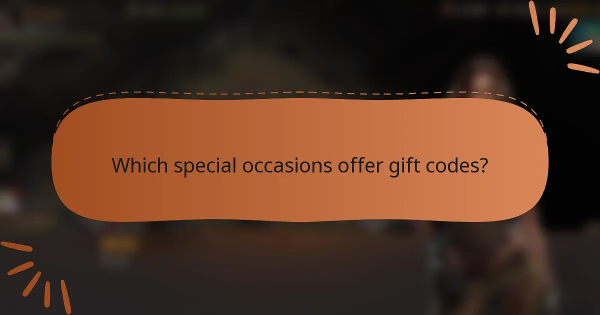 Which special occasions offer gift codes?